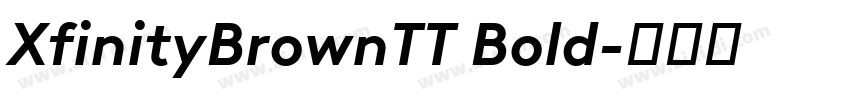 XfinityBrownTT Bold字体转换 XfinityBrownTT Bold字体转换